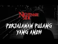 PERJALANAN PULANG YANG ANEH (NIGHTMARE SIDE OFFICIAL 2024) - ARDAN RADIO