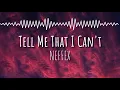 Download Lagu NEFFEX - Tell Me That I Can't (Lyrics)
