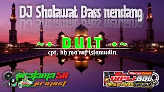 dj sholawat terbaru 2022 duit kh maruf bass horeg pratama 58 qipli bdl