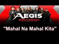 Lagu Mahal Na Mahal Kita (Lyrics) (Aegis) (Official Video) By: HJ