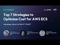 Top 7 Strategies to Optimize Cost for AWS ECS