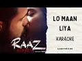 Lagu LO MAAN LIYA - Raaz Reboot|| Karaoke with Lyrics || AlgoRhythm Studio