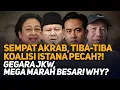 Download Lagu SEMPAT AKRAB, TIBA-TIBA KOALISI ISTANA PECAH?! GEGARA JKW, MEGA MARAH BESAR! WHY?
