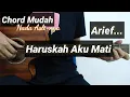 Download Lagu Chord Gitar Haruskah Aku Mati - Arief