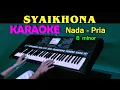 Download Lagu SYAIKHONA - KARAOKE Nada Pria | Sholawat