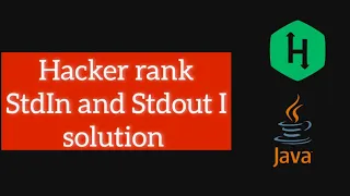 Hackerrank Java Stdin and Stdout I Solution