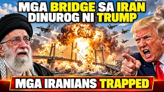 NAKU! MALAKING PAGSABOG sa IRAN! TRUMP DINUROG ANG MGA BRIDGES