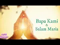 Download Lagu Lagu Doa Bapa Kami dan Salam Maria