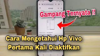 cara mengetahui hp vivo pertama kali diaktifkan
