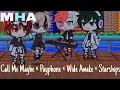 Download Lagu ●MHA●\\\\Call Me Maybe × Payphone × Wide Awake × Starships\\\\GLMV\\\\No Copyright‼️