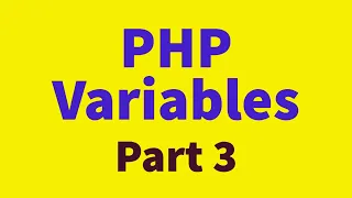 PHP Variables part 3
