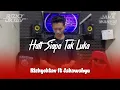 Lagu Hati Siapa Tak Luka Bootleg- RizkyOktav FT JakaWahyu