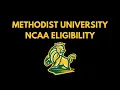 Methodist University NCAA Eligibility