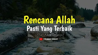 Download Rencana Allah Pasti Yang Terbaik - Ustadz Adi Hidayat MP3