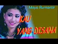 Download Lagu Maya Rumantir KAU YANG DISANA // Teks Lirik
