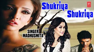 Download Shukriya Shukriya Dard Jo Tumne Diya Hindi Bewafaai Sad Song By Madhusmita MP3