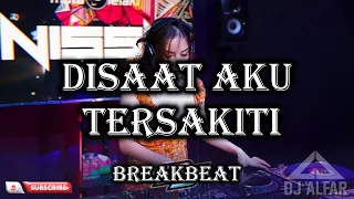disaat aku tersakiti dj breakbeat remix full bass 2026