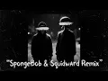 Lagu a lot - SpongeBob \u0026 Squidward (Remix)