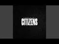 Download Lagu Citizens (feat. Ben Da Prince)