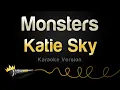 Download Lagu Katie Sky - Monsters (Karaoke Version)