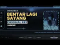 [KARAOKE] Indahkus - Bentar Lagi Sayang (ORIGINAL KEY) With Backing Vocal