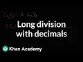 Long division with decimals Arithmetic operations 5th grade Khan Academy