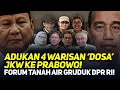 Download Lagu 🔴LIVE! ADUKAN 4 WARISAN 'DOSA'  JKW KE PRABOWO! FORUM TANAH AIR GRUDUK DPR RI!