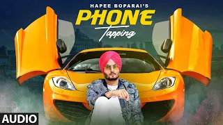 Phone Tapping: Hapee Boparai (Full Audio Song) Jassi X | Kabal Saroopwali | Latest Punjabi Song 2019