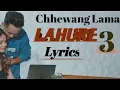 Download Lagu Chhewang lama song | Lahure 3 (Lyrics) video 2021