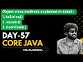 core java day-57 Object class and its Methods toString equals and hashCode