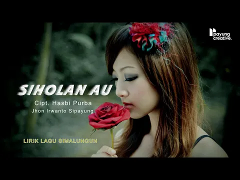 Download MP3 Siholan Au | Lirik Lagu Simalungun | Jhon Irwanto Sipayung