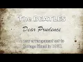 Beatles : Dear Prudence : new arrangement with video - rare