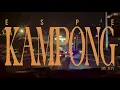 Download Lagu eSPe - KAMPONG ( Official Music Video )
