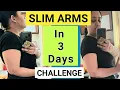 3 DAYS SLIM ARMS CHALLENGE GET RID OF FLABBY ARMS FAST LOSE ARM FAT FAST IN JUST 3 DAYS FAT LOSS