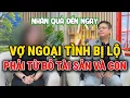 Lagu Tư Vấn Cùng Đinh Đoàn-Vợ Ngoại Tình Bị Lộ: Phải Từ Bỏ Tài Sản Và Quyền Nuôi Con
