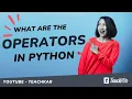 What are Python Operators Arithmetic Comparison Logical Assignment Operators