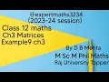 Class 12 Maths Matrices NCERT BOOK Chapter 3 Exercise number 3 2 Examples 9 ch 3
