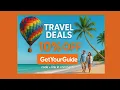 10 OFF GETYOURGUIDE PROMO CODE Best Travel Deals 2025