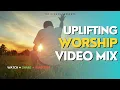 Download Lagu BEST MORNING UPLIFTING WORSHIP VIDEO MIX - THE KING DJ FT HILLSONG| ELEVATION WORSHIP| MAVERICK CITY