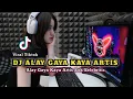 Lagu DJ ALAY GAYA KAYA ARTIS SOK SELEBRITIS REMIX FULL BASS VIRAL TIKTOK TERBARU - DJ Helmi