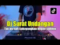 Download Lagu DJ SURAT UNDANGAN | TAK PERNAH KUBAYANGKAN BEGINI JADINYA FULL BASS