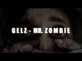 Download Lagu Mr. Zombie - Gelz