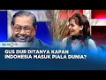 Download Lagu Saat Gus Dur Ngomongin Bola, Gus Dur: Indonesia Masih Lama Masuk Piala Dunia Dok. 2006