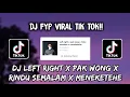 Download Lagu Sound anantavinnie - DJ LEFT RIGHT X PAK WONG X RINDU SEMALAM X MENEKETEHE VIRAL TIK TOK 🎶🎶