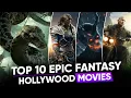 TOP 10 Best Epic Fantasy Hollywood Movies in Hindi English Moiesbolt