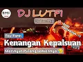 Download Lagu DJ LUTFI KENANGAN KEPALSUAN NEW REMIX TERBARU 2025 | FUNKOT DB BASS GACORR...!!!
