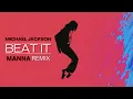 Lagu Michael Jackson - Beat It (MANNA Remix)