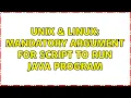 Unix Linux Mandatory argument for script to run java program