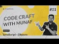 Mastering Objects in JavaScript Code Craft with Munaf EP-11