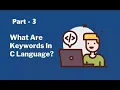 L - 5 What is keyword in C programming Keywords and Identifiers C Language Tutorial for Beginners